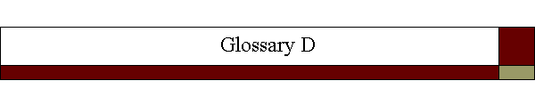 Glossary D