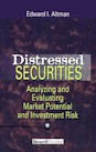 Distressed Securities: Analyzing and Evaluating Market Potential and Investment Risk