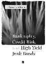 Bankruptcy, Credit Risk and High Yield Junk Bonds